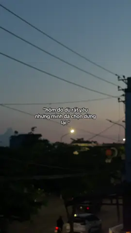 #hôm #đó dù rất #yêu nhưng #mình đã chọn dừng lại #ai