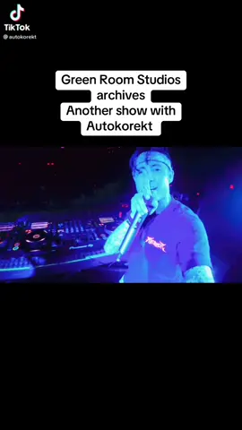 Green Room Studios archives another show with Autokorekt!!!@Autokorekt 