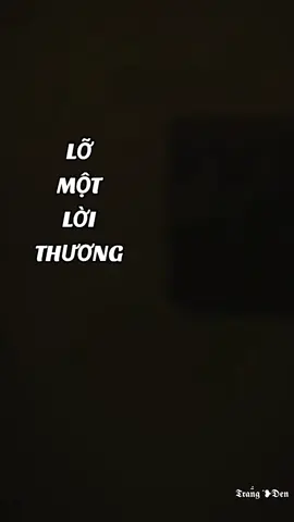 #Liêu xiêu bóng ngã bên đường... lỡ một lời thương lỡ một câu hứa sao người vội quên... #Lỡ một lời thương 💔💔💔