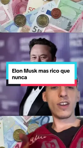Elon Musk mas rico que nunca