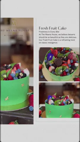 Freshness in Every Bite At The Meena House, we believe desserts should be as beautiful as they are delicious. Our Fresh Fruit Cake is a refreshing twist on classic indulgence #themeenahouse #cakes #chefumeshmeena #cakesonorder #specialmoments 