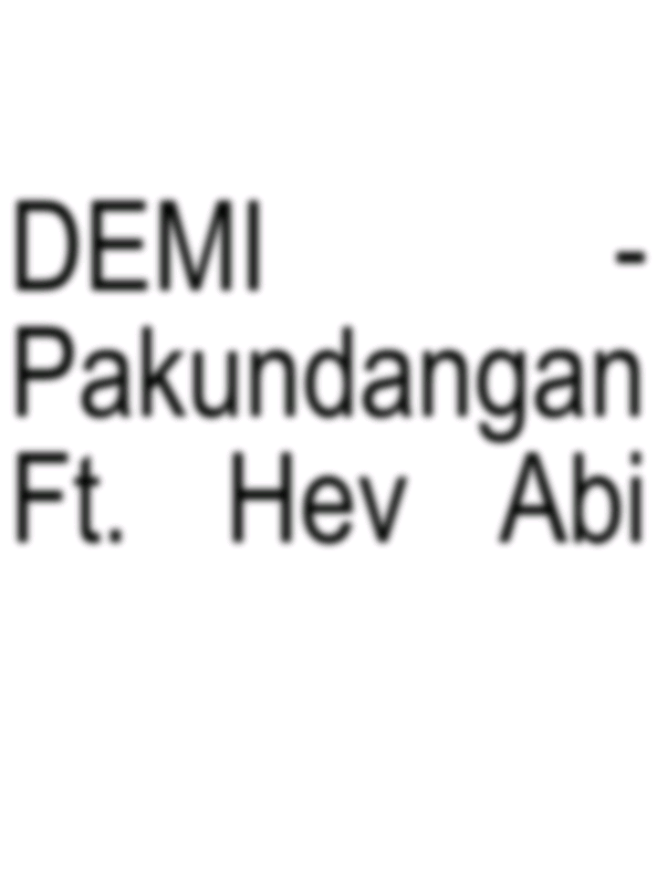 DEMI - Pakundangan ft. Hev Abi Lyrics #fyp #lyrics #lyricsvideo #lyrics_songs #xyzbca 