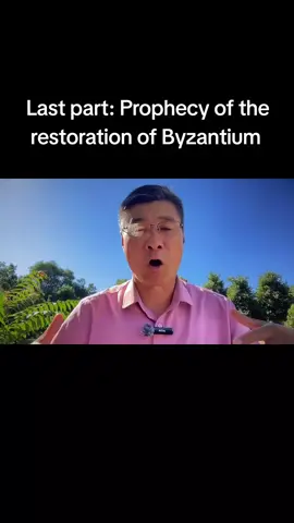 Last part: The prophecy of the restoration of Byzantine