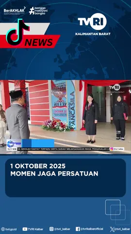 1 OKTOBER 2025 MOMEN JAGA PERSATUAN #tvri #mediapemersatubangsa #kalimantanbarat #kalbar #mediapemersatubangsa🤟 #news #fypシ゚viral #tvrikalbar #fypシ゚ #NEWS #sanggauinformasi