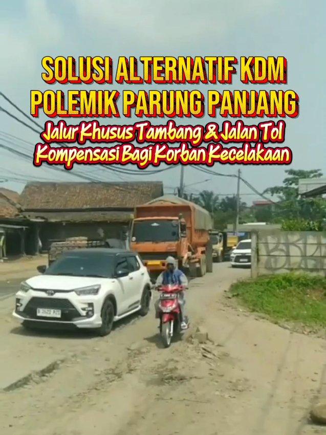 Solusi Alternatif terkait masalah tambang, Parung Panjang juga mengalami perkembangan pesat sebagai kawasan hunian. Berbagai proyek infrastruktur dan pembangunan perumahan diharapkan dapat menumbuhkan ekonomi dan menciptakan solusi yang lebih berkelanjutan. Selain opsi jalan tol, pemerintah juga mempertimbangkan pembangunan jalan tambang non-berbayar sebagai solusi lain untuk mengurangi beban lalu lintas dan kemacetan serta polusi udara yang dihirup warga.  #jawabaratistimewa #KDM  #dedimulyadi71 #mantapjiwa  #tetapbersyukurdanberdoa