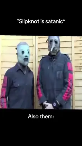 Slipknot is not satanic #slipknot #satanic #funny #fyp #xybca 
