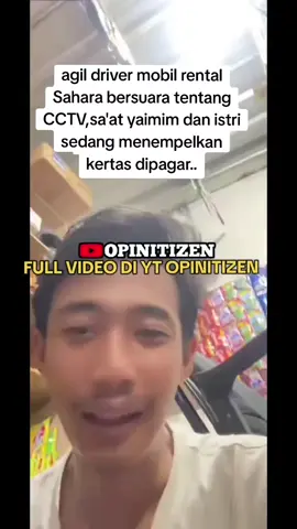 agil driver mobil sahara bersuara tentang bukti rekaman CCTV sa'at yaimim & istri menempel kan kertas dipagar bambu depan rumah. yang menurut yaimim pagar tersebut mau dibuat kandang kambing tetangganya. sumber 🎥 yt opinitizen  #agil #sahara #yaimim #viral #fyp 