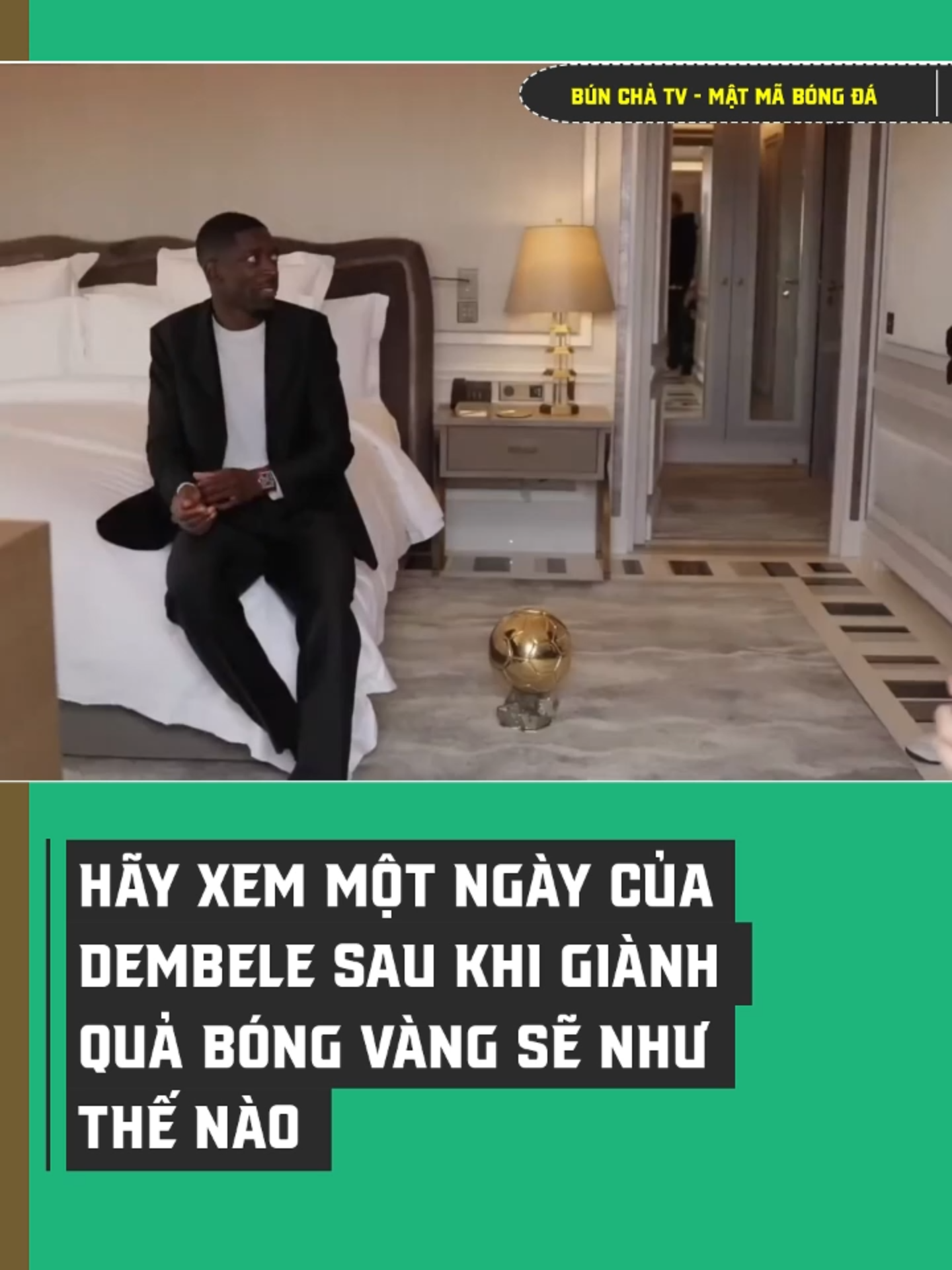 Hãy xem một ngày của Dembele sau khi giành Quả bóng Vàng #fyp #bunchatv #sportsontiktok #xuhuong #bongda