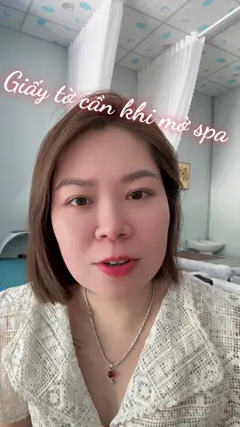 Khi mở spa cần giấy tờ gì???#gội_đầu_dưỡng_sinh #70tâyninh #chămsócda 