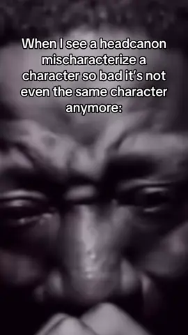 HOW DO YOU CHANGE A CHARACTER SO BAD😭#Viral #fypシ #mischaracterization#character#headcannon