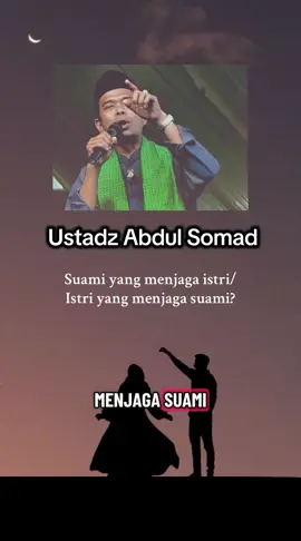 Suami yang menjaga istri/istri yang menjaga suami?? #ustadzabdulsomad #tengangrumahtangga #suamiistri 