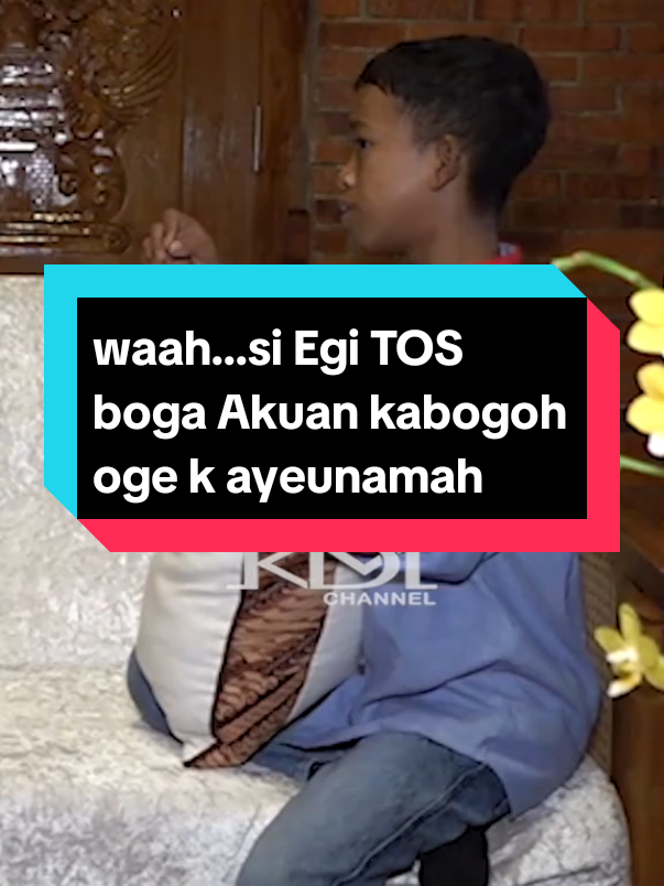 waah...si Egi TOS boga Akuan kabogoh oge k ayeunamah,teh tita di aku kabogoh sampai si Egi jadi grgol kedatangan tita i