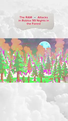 The RAM ☠️ Attacks in Roblox 99 Nights in the Forest #roblox 