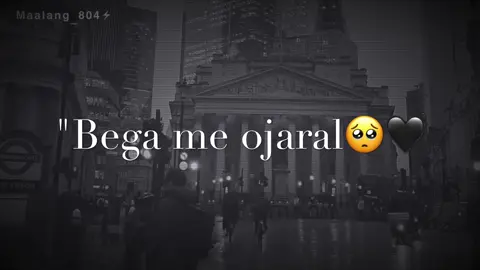 Bega me ojaral🥲#maalang_804 #foryou #pashtosong #ghazal #ghareeb_writes3 