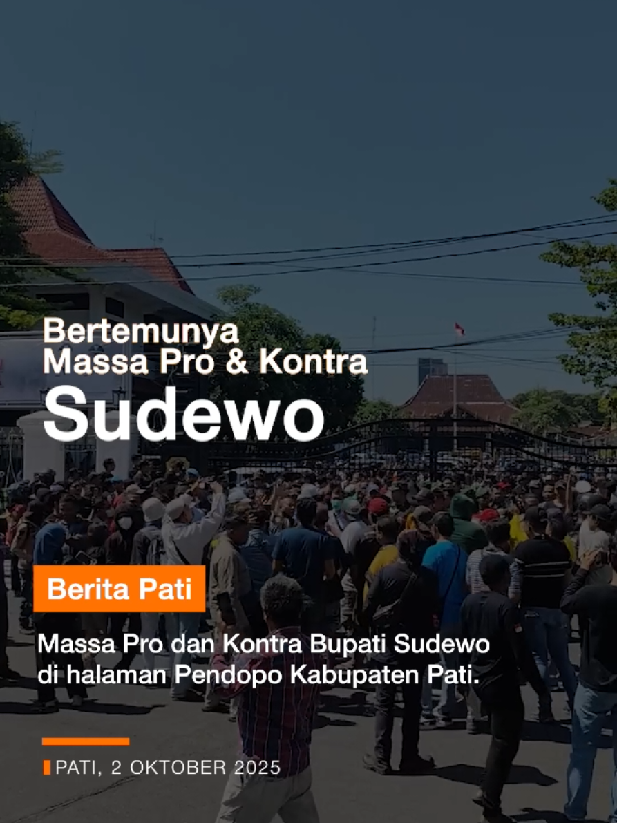 Massa Pro dan Kontra Sudewo di halaman Kabupaten Pati #fyp #demopati #pati #sudewo 