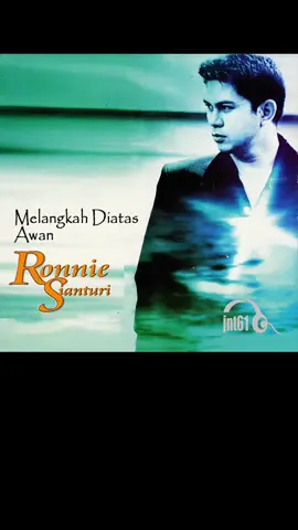 Melangkah Di Atas Awan - Ronnie Sianturi #melangkahdiatasawan #ronniesianturi #song #jnt61 