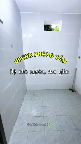 Decor phòng tắm đơn giản của hệ nhà nghèo  , đơn giản như này thui #nhathaooque #mebimsua #decor #phongtam 