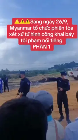 ⚠️⚠️⚠️Sáng ngày 26, Myanmar tổ chức phiên tòa xét xử t-ử h-ình công khai bảy tội phạm nổi tiếng. Phần 1#myanmar #phientoaxetxu #luadao #toipham #tinnhanh 