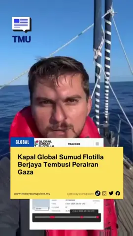 Kapal Global Sumud Flotilla Berjaya Tembusi Perairan Gaza #malaysianupdate #themalaysianupdate #malaysianupdatenews #BeritaTMU #global 