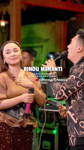 Diantara rindu yang tak kunjung usai.. “Rindu Menanti” versi @TasyaRosmala ft @Bayu Prathama akan hadir buat nemenin kalian malem ini✨ Tunggu videonya di Youtube Channel TA PRO Music & Publishing #rindumenanti #tasyarosmala #bayupratama #tapromusik #dangdutkoplo  
