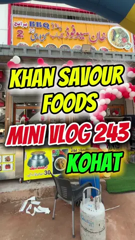 Khan Savour Foods | #hassnainawankivlogs #kohat #kohatvlogs #kohatvlogger #kohatfoodvlogger 