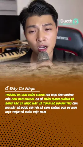 Hy vọng bài hát này sẽ là “món quà lớn” gửi đến bà con miền Trung… #ducthmusic #cover #tranmanhcuong #bualoi #NhacHayMoiNgay 