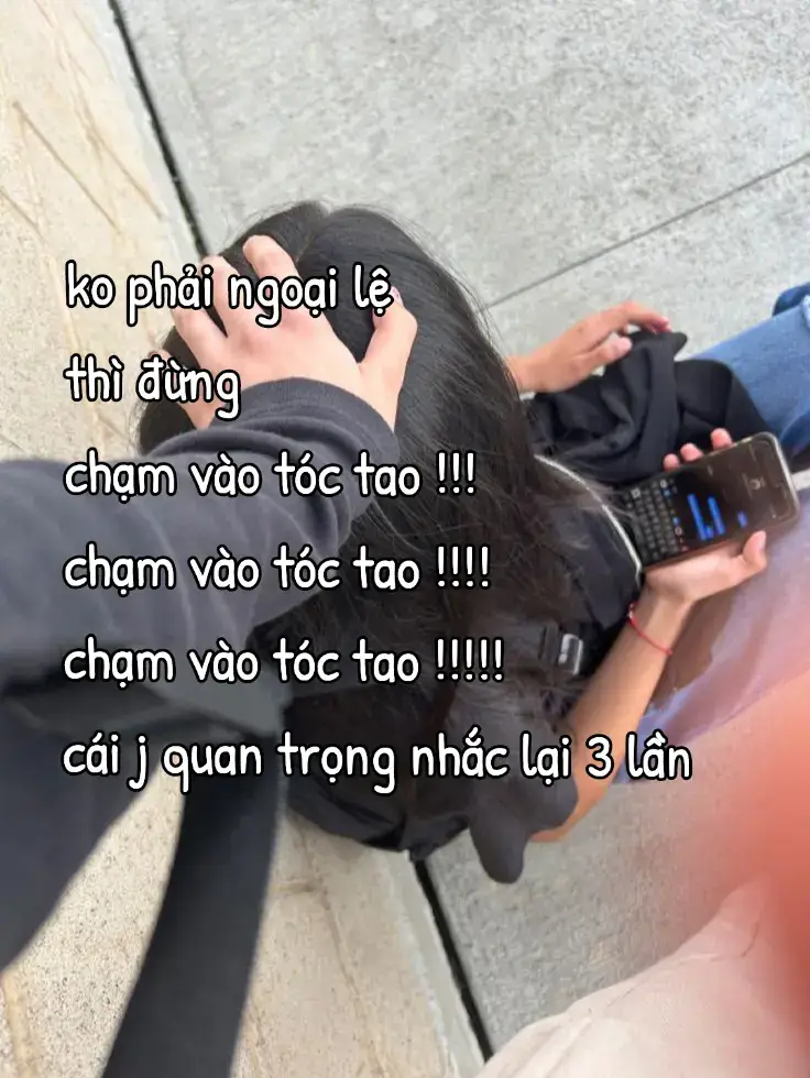 ngoại lệ nghịch tóc tao tao ngại hết cả ng