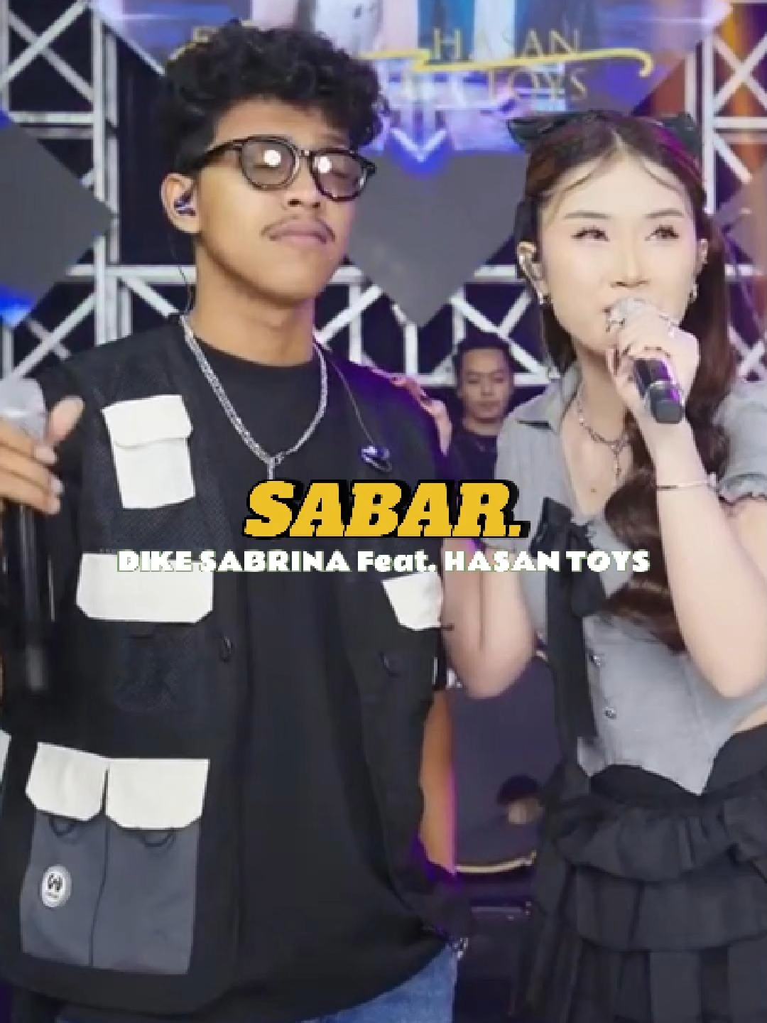 DIKE SABRINA Feat. HASAN TOYS - SABAR #sabar #dangdut #viraltiktok #hasantoysss #dikesabrina