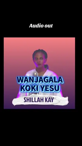 Wanjagala koki# original song by shillahkay music on all social media platforms#goviral 