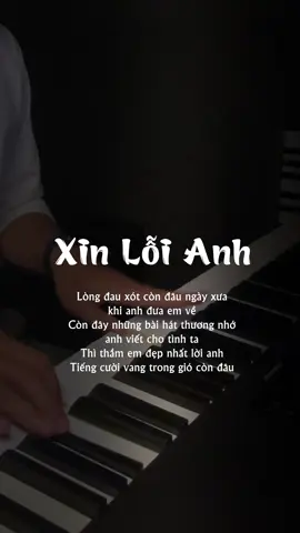 Xin Lỗi Anh #trinhatpiano #xinloianh #fyp #pianocover #piano 