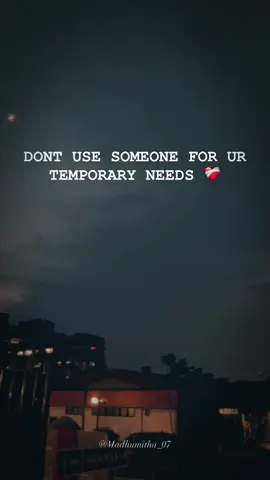 Don’t use someone for your temporary needs, because their feelings are permanent 🙂‍↔️#fyppppppppppppppppppppppp #brokenheart #karmaisboomerang 