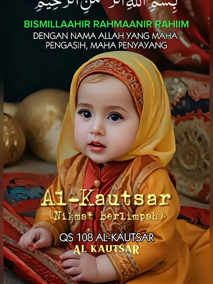 Surah 108 AL KAUTSAR.  Bayi Ngaji (Transliterasi & Terjemahan Murottal Al quran). Video/gambar fiktif dibuat oleh AI menggunakan HP android. Suara asli: Asma Esbeye. Apps:  Picture: Photoleap, Croping Huruf Arab: PngMaker, Lipsync: Pippit, Audio Editor: SuperSound, Video Editor: CapCut  #alkautsar #bayingaji #murottalquran #surah108 #lipsync 