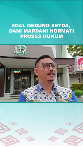 Dani Hormati Proses Hukum Terkait Penyidikan Gedung Setda #fyp #kotacirebon #rctvcirebon #kotacirebon #korupsi 