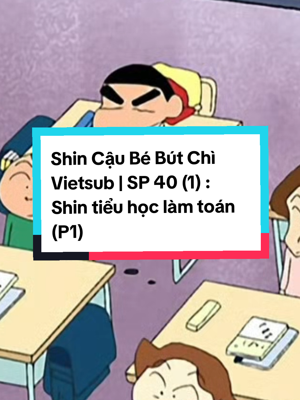 Shin Cậu Bé Bút Chì Vietsub | SP 40 (1) : Shin tiểu học làm toán (P1) クレヨンしんちゃん : えんぴつしんちゃん算数をするゾ (Part 1) #shincaubebutchi❤️❤️ #クレヨンしんちゃん #shinchan #crayonshinchan #shinvietsub 