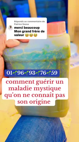 Réponse à @Patrice Sossa #jesusnolimite comment guérir un maladie mystique qu’on ne connaît pas son origine 