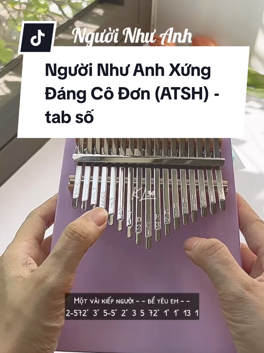 Trả lời @cuuinbox Người Như Anh Xứng Đáng Cô Đơn (ATSH) - tab số kalimba 17 phím KL34 màu tím xanh #tabso #nguoinhuanhxungdangcodon #kalimba #kl34 #kalimba17phim 