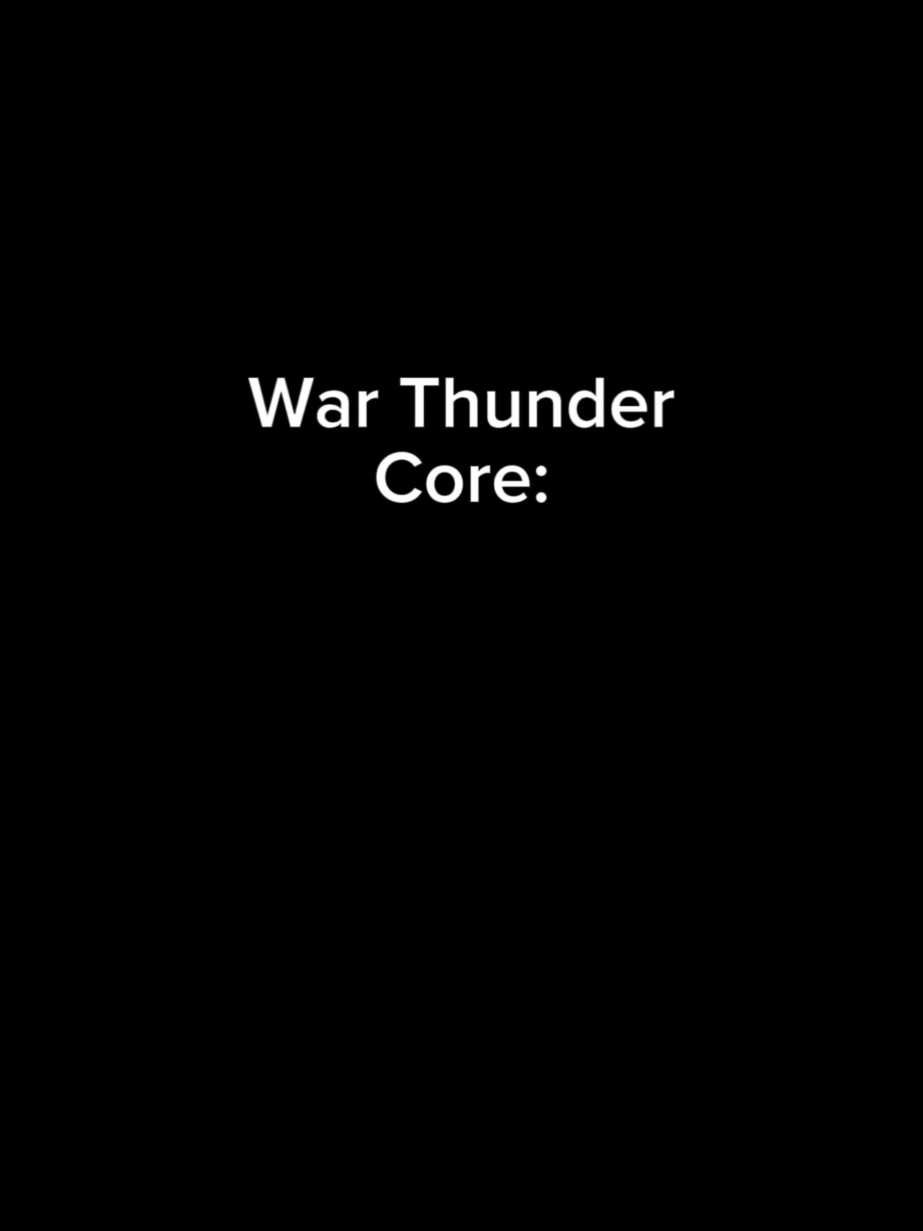 War Thunder Core #warthundertiktok #warthundertanks #warthunder #meme #wt 