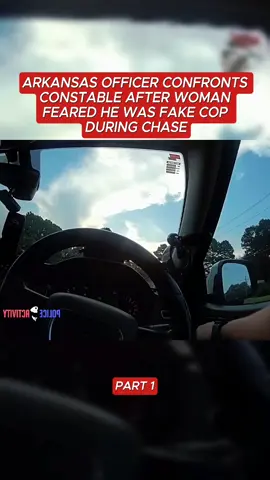 Arkansas Officer Confronts Constable After Woman Feared He Was Fake Cop During Chase #cops #copsoftiktok 