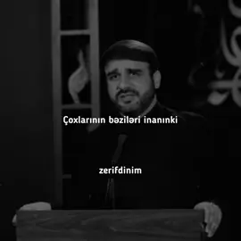 Üzbə üzdə Söz deyə bilmirlər arxadan danışırlar😂😂#zerifdinim #diniyazar #haciramilbedelov #hacisahin #yaallah🤲🤲🤲 