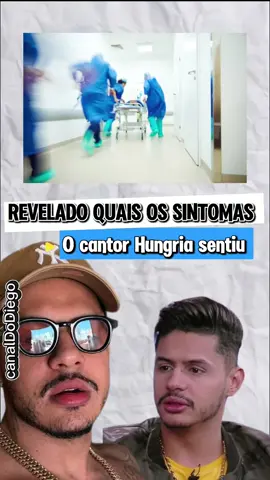 Cantor Hungria É Internado | hungria internado | hungria internado na uti  #hungria #uti #metanol #canaldodiego 