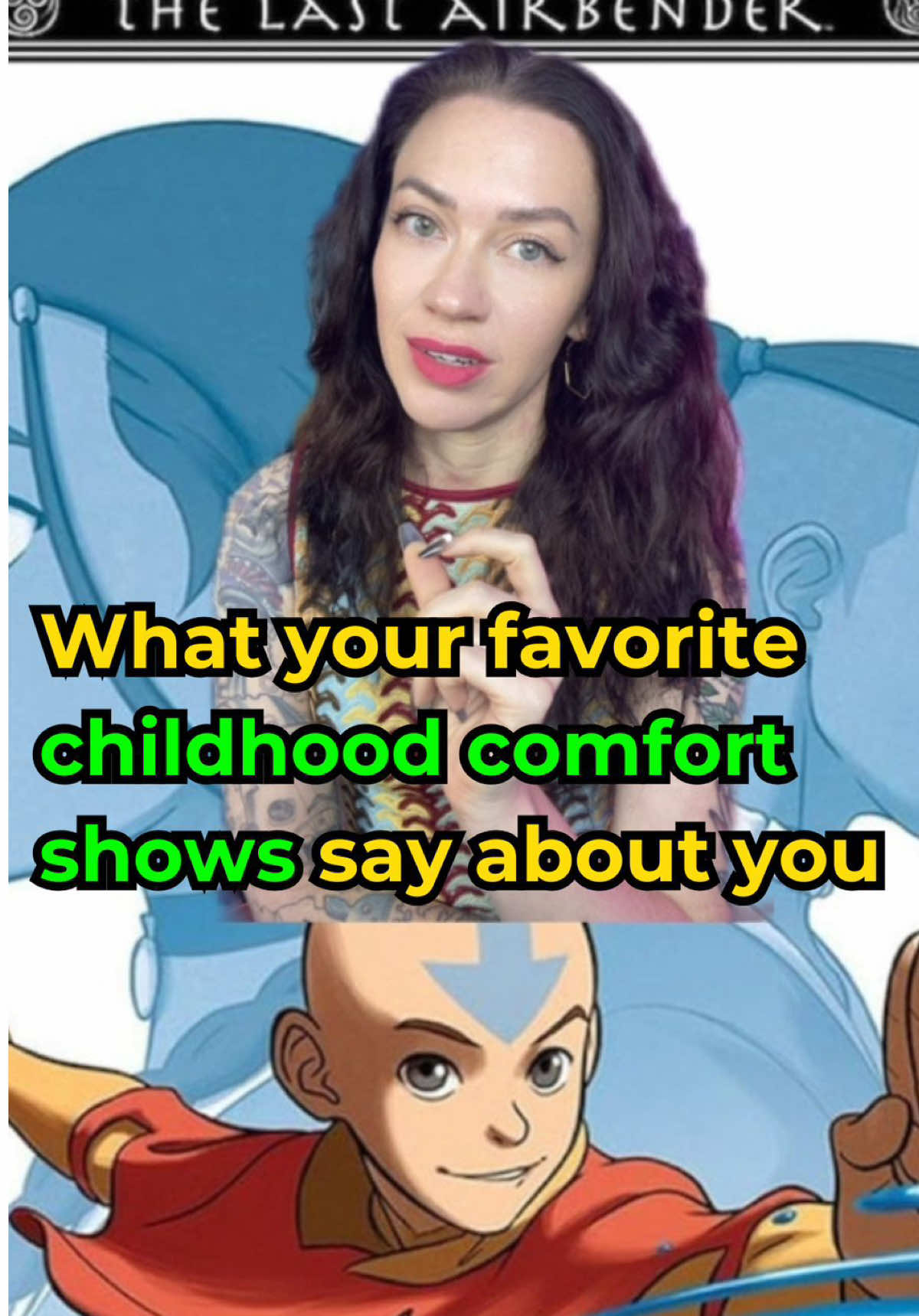 What your favorite nostalgic childhood comfort  show says about you (just jokes 💅🏻) 🦸 Teen Titans - You never grew out of your questionable humor phase or teenage angst you’ll be that old biddy in a retirement home still delighting in messy situations and reading sketchy fanfiction while you ask some underpaid CNA why she hasn’t brought you your lunch consisting of chicken nuggets, gushers, and mountain dew. But then you’ll end up deeply bonding when you realize you both hate Brayden, the 98 year old man in room 2B… mostly because he keeps playing BBNO$ full blast at 2 am and that’s obviously 5 pm dinner music. ⌚Ben 10:You can’t  help but pick fights when you see an opportunity, you vibrate at a frequency that concerns others, have confidence that defies reality, and treat your body like a crash test dummy. The number of times you've scrambled your brain is simultaneously worrying and kind of awe-inspiring. You’re convinced you’re destined for greatness and you have some hidden untapped potential that’s just waiting to be unlocked and I really need you to hold on to that belief because you’re going to be much happier viewing reality through that filter. 🌊Avatar the last airbender: You’re an old soul in a young skin suit which is a grosser way of saying you’ve seen and been through some shit and it seems like you’re constantly guiding people who have more mileage but less insight than you do. Truly, you've coached so many people through existence that at this point you're basically a breathing, eating, pooping user's guide for being human. But your car is a mess, if I sat in your passenger seat today I’d be diagnosed with mesothelioma within a week and would be entitled to financial compensation.  💄Totally Spies: Assembling your identity has been like any home renovation project, just when you think you’ve finished 4 other things pop up and there’s always an issue with the plumbing. Apparently you’re determined to discover the limitations on how labyrinthine the human psyche can become and you’re having personal epiphanies at a rate that's quite frankly unsustainable, as you're getting whiplash from all the self-discovery. You also really appreciate a good turkey sandwich. 🌙 Sailor Moon: You’re snuggly but sharp and also somewhere on the rainbow spectrum. The Girl Dinner trend had a lasting impact on you and your bed has become a cozy, appropriately textured fortress where you cycle through intense crying sessions and restorative sleep while you clutch your phone in the same way a toddler holds their favorite stuffed animal. Also, someone in your life recently said of a mutual acquaintance, “I don’t wish her ill” but you do in fact wish her ill and I just want you to know, that’s totally fine, be petty, queen. #comfortshow #whatyourfavoritesaysaboutyou #millennial #2000s #nostalgia 