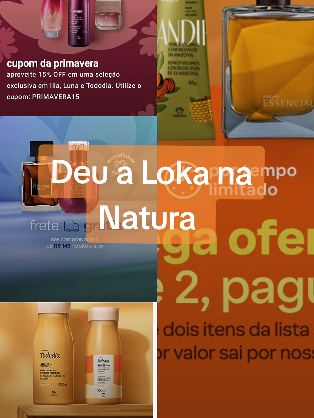 🌷 Promoção que floresce com você! 🌷 Aproveite 15% OFF em Ilía, Luna e Tododia. Use o cupom: PRIMAVERA15 e celebre a estação com mais beleza e cuidado. 💕 Leve 2, Pague 1 🔥 Oferta por tempo limitado 🔥 Na compra de 2 itens da lista selecionada, o de menor valor sai GRÁTIS. É a chance perfeita de garantir seus favoritos Natura pagando menos! 🛒 #natura #cosmeticos #perfume #perfumes #cheirosa 