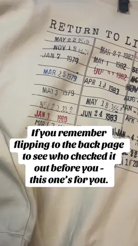 So nostalgic. This sweatshirt also comes in a T-shirt with library stamps from back in the day, reminding us of simpler times. #BookTok #reader #library #nostalgic #genx 