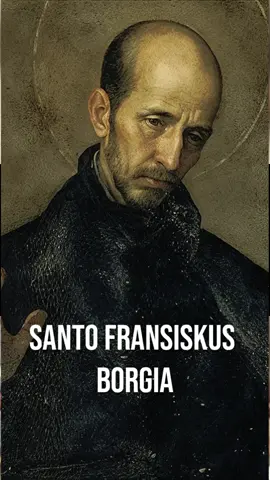 Santo Fransiskus Borgia, Pengaku Iman 👑 Santo Fransiskus Borgia, seorang bangsawan Spanyol yang rela meninggalkan tahta demi mengabdi kepada Raja Abadi, Kristus.  #orangkudus #renunganharian #ceritakita #ceritakita #semangathidup 