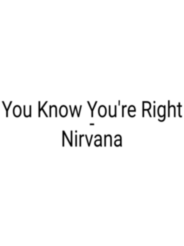 You Know You're Right - Nirvana . . . #youknowyoureright #nirvana #rock #grunge #music 