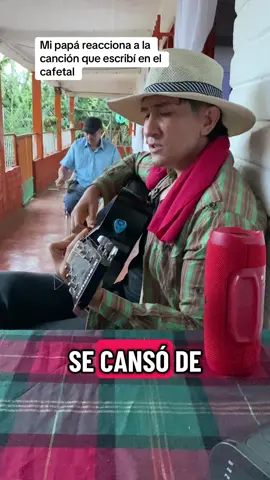 Mi papá reacciona a cancion que escribí #agropecuaria #musicapopular #musicapopularcolombiana 