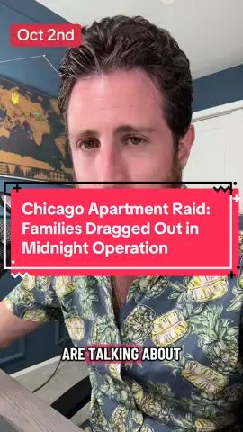 Chicago Apartment Raid: Families Dragged Out in Midnight Operation