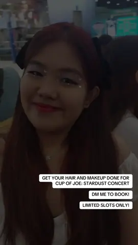 CUP OF JOE: STARDUST CONCERT MAKEUP SERVICES DM ME TO RESERVE A SLOT #cojstardusttheconcert 
