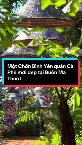 Quán Cà Phê Đẹp mới tại Buôn Ma Thuột#bmt #buonmathuot #rewiewbuonmathuot #langthangcafe #xuhuong 