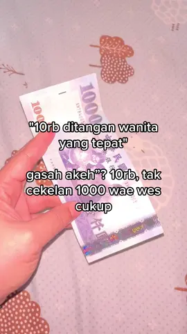 1000 aja per hari cukup kok aku gakusah 10.000 🙃